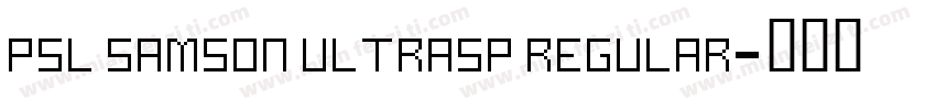 PSL Samson UltraSP Regular字体转换